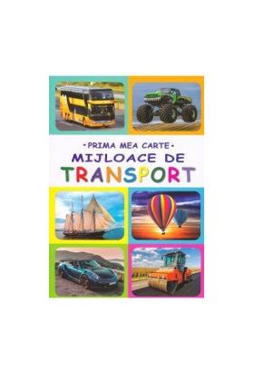 Prima mea carte Mijloace de transport