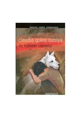 In numele cainelui - Claudia Golea Sumiya