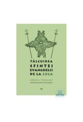 Talcuirea Sfintei evanghelii de la Luca - Teofilact