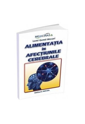 Alimentatia in afectiunile cerebrale - Lemi Gemil Mecari