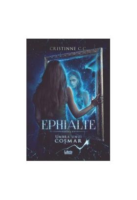 Ephialte. Umbra unui cosmar - Cristinne C.C.