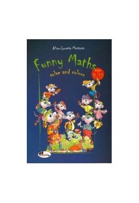 Funny maths solve and colour 9-12 ani - Alice Loretta Mastacan