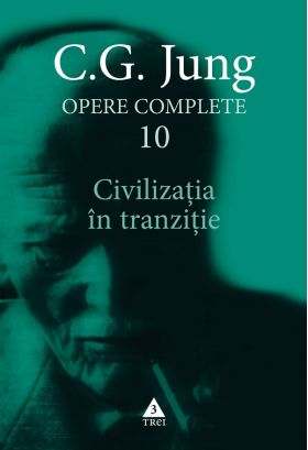 Civilizatia in tranzitie | C.G. Jung