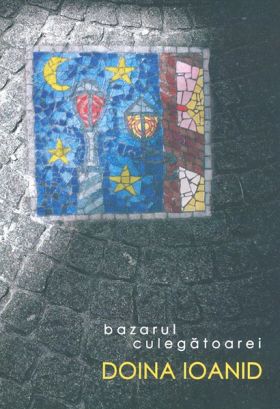 Bazarul culegatoarei | Doina Ioanid