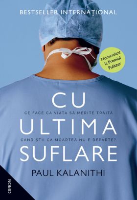 Cu ultima suflare | Paul Kalanithi