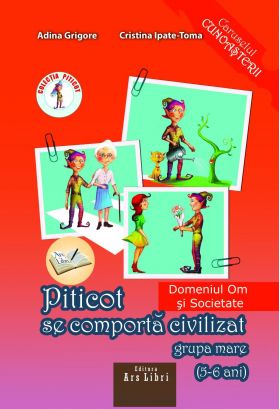 Piticot se comporta civilizat. Grupa mare | Adina Grigore, Cristina Ipate-Toma