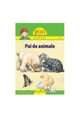 Pixi stie-tot - Pui de animale - Hanna Sorensen