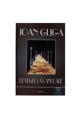 De veghe la candoare - Ioan Gliga