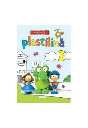 Creatii cu plastilina