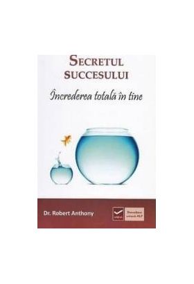 Secretul succesului - Robert Anthony