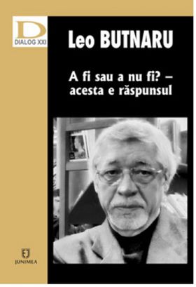 A fi sau a nu fi? – acesta e raspunsul | Leo Butnaru