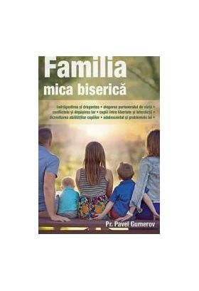 Familia mica biserica - Pavel Gumerov