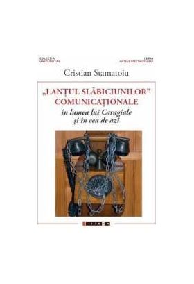 Lantul slabiciunilor comunicationale in lumea lui Caragiale si in cea de azi - Cristian Stamatoiu