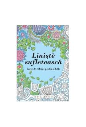 Liniste sufleteasca - Carte de colorat pentru adulti