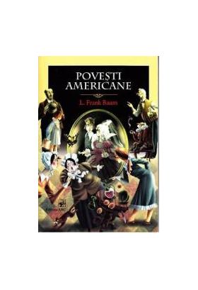 Povesti americane - L. Frank Baum