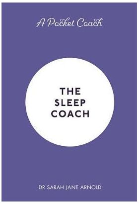 A Pocket Coach: The Sleep Coach | Dr. Sarah Jane Arnold