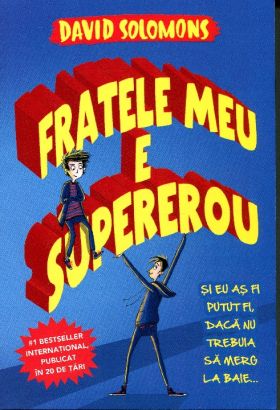 Fratele meu e supererou | David Solomons