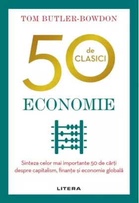 50 de clasici. Economie | Tom Butler Bowdon