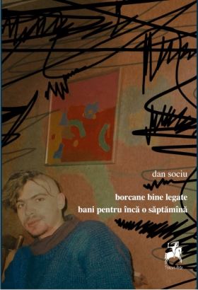 Borcane bine legate. Bani pentru inca o saptamana | Dan Sociu