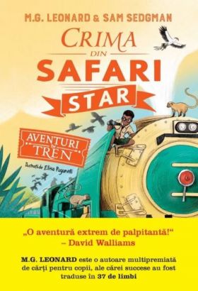 Crima din Safari Star | M.G. Leonard, Sam Sedgman