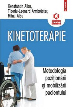 Kinetoterapie | Mihai C. Albu, Constantin Albu, Tiberiu-Leonard Armbruster