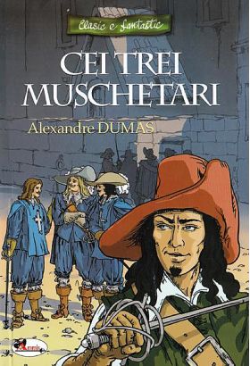 Cei trei muschetari (varianta repovestita) | Alexandre Dumas