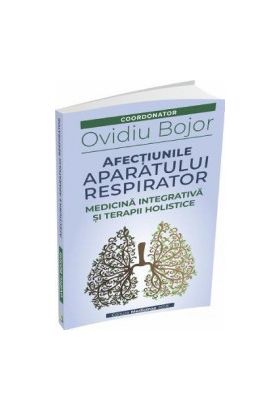 Afectiunile aparatului respirator - Ovidiu Bojor