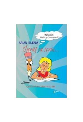Invat sa scriu... 5-7 ani - Faur Elena