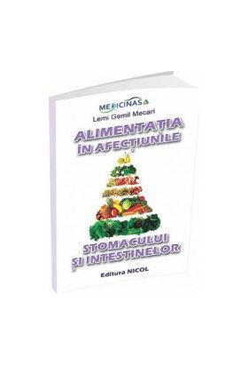 Alimentatia in afectiunile stomacului si intestinelor - Lemi Gemil Mecari