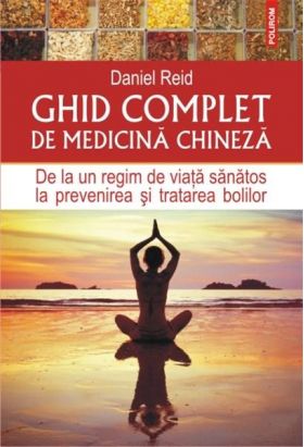 Ghid complet de medicina chineza | Daniel Reid