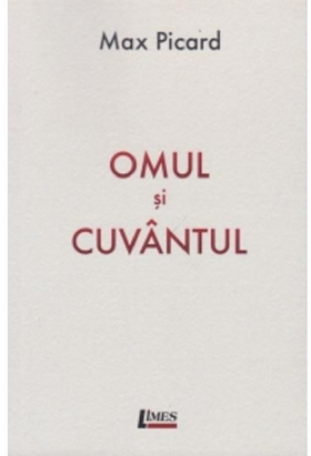 Omul si cuvantul | Max Picard