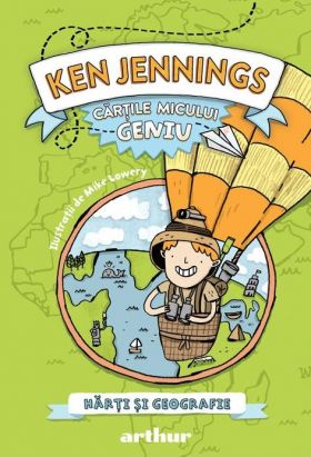 Cartile micului geniu. Harti si geografie | Ken Jennings