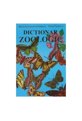 Dictionar zoologic - Maria Antoaneta Vintilescu Silvia Popescu