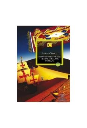 Nepovestitele trairi ale templierilor romani ed.2 - Adrian Voicu