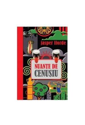 Nuante de cenusiu - Jasper Fforde