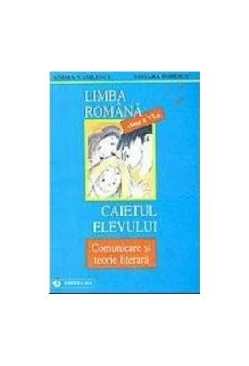 Romana clasa 6. Caietul elevului comunicare si teorie literara - Andra Vasilescu Mioara Popescu