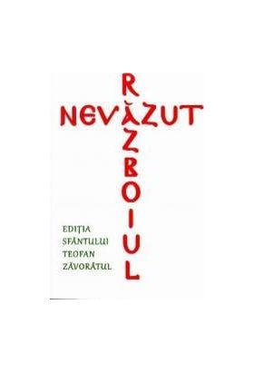 Razboiul nevazut. Editia Sfantului Teofan Zavoratul