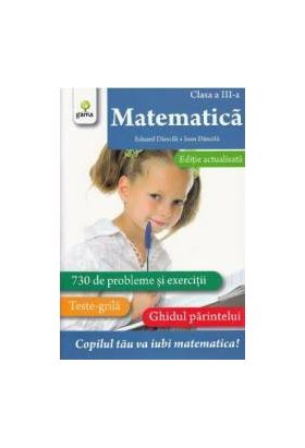 Matematica - Clasa 3 - Exercitii. Teste. Ghidul parintelui - Eduard Dancila Ioan Dancila