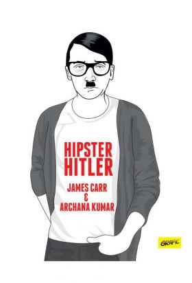 Hipster Hitler | Archane Kumar, James Carr