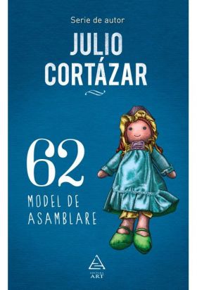 62. Model de asamblare | Julio Cortazar