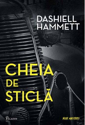 Cheia de sticla | Dashiell Hammett