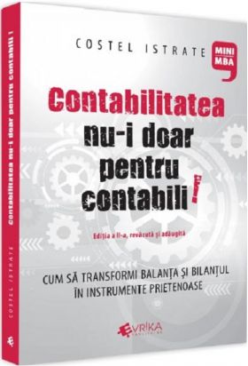 Contabilitatea nu-i doar pentru contabili | Istrate Costel