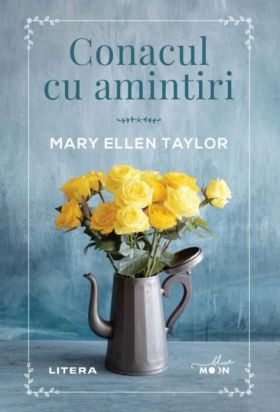 Conacul cu amintiri | Mary Ellen Taylor