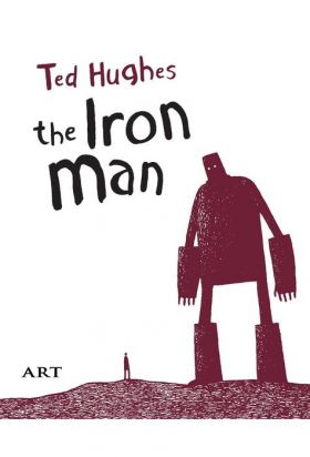 Barbatul de Fier. The Iron Man | Ted Huges