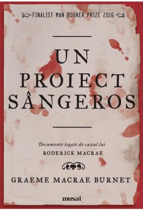 Un proiect sangeros | Graeme Macrae Burnet