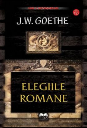 Elegiile Romane | Johan Wolfgang Goethe