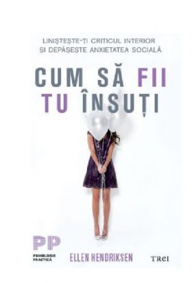 Cum sa fii tu insuti | Ellen Hendriksen