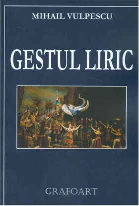 Gestul liric | Mihail Vulpescu