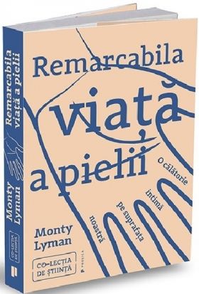 Remarcabila viata a pielii | Monty Lyman