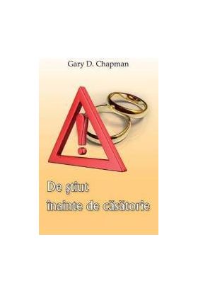 De stiut inainte de casatorie - Gary D. Chapman